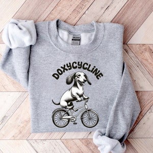 Biking Dachshund Doxycycline Sweater | Pharmacists Shirt | Veterinary | Vet Tech | Vet Sweatshirt | Vet Tech Gift | Veterinarian Sweatshirts