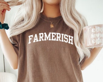 Farmerish Shirt | Farm Girl Shirt | Farmer's Wife Shirt | Farm Life Shirt | Country Girl Tee | Farming Shirt | Farmer Gift | Gift For Her