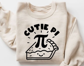 Cutie Pi Day Sweatshirt | Funny Math Teacher Sweater | Pi Symbol Pie Sweater | Cute Mathematics Shirt | Math Geek Gift | Pi Lover Sweatshirt