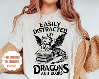 Easily Distracted By Dragons And Books Funny Gift Tee T-Shirt Easily Distracted By Dragons And Books Funny Gift Tee T-Shirt