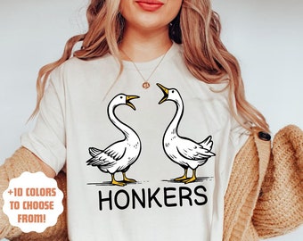 Honkers T-Shirt | Honking Geese Shirt | Funny Goose Lover Gift | Silly Goose Tee | Funny Goose Shirt | Goose Meme Tee | Funny Shirt
