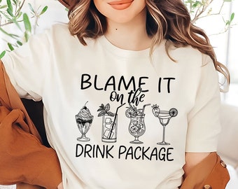 Blame It On The Drink Package T-Shirt | Funny Cruise Vacation Tee | Summer Party Crew Shirt | Family Cruise Trip Shirt | Funny Cruise Tee