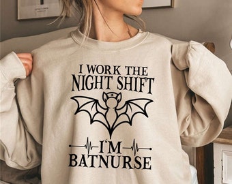 Bat Nurse Sweatshirt | Night Shift Nurse Sweater | Gothic Nurse Sweatshirt | RN Night Nurse Shirt | Funny Nurse Sweater | ICU Nurse Gift