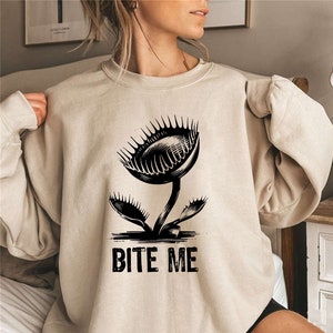 Venus Flytrap Bite Me Sweatshirt | Cheeky Botanical Shirt | Carnivorous Plant Funny Sweater | Nature Lover Gift | Venus Flytrap Sweatshirt