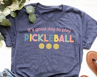 Buen día para la camiseta de Pickleball / Camisa de Pickleball / Regalos de Pickleball / Camisa deportiva / Camiseta de Pickleball del día del juego / Regalo para el jugador de Pickleball