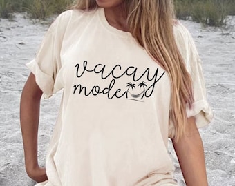 Vacay Mode Shirt | Vacation Shirt | Travel Shirt | Beach Vacation Tee | Summer Vacation Shirt | Adventure Shirt | Road Trip | Camping Shirt