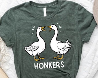Honkers Funny Goose Shirt | Funny Goose Lover Gift | Silly Goose Tee | Honking Goose Shirt | Goose Meme Shirt | Funny Goose Tee | Meme Shirt