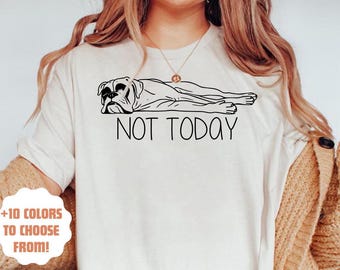 Boxer Dog Not Today-tröja | Boxerhundälskare-tröja | Rolig boxerhund-tröja | Boxerhundägare | Boxerpappa-tröja | Boxermamma-tröja | Boxerpresent