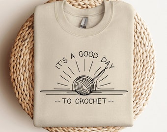 Sunshine Crochet Crewneck | Funny Crochet Shirt | Hook and Yarn Sweatshirt | Crochet Lover Sweater | Crochet Gift | Good Day to Crochet