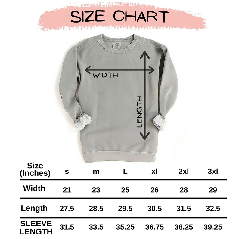 May include: A light gray sweatshirt with a size chart. The chart displays measurements in inches for width, length, and sleeve length, ranging from size small to 3XL. The text "SIZE CHART" is at the top.