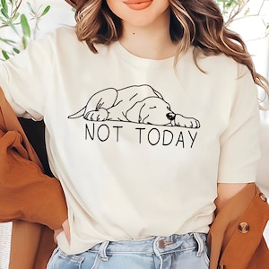 Great Dane Not Today T-Shirt | Great Dane Dog Lover Tee | Great Dane Mom Shirt | Funny Great Dane Shirt | Great Dane Gifts