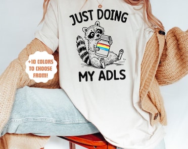 Just Doing My Adls | Funny OT Shirt | Occupational Therapy Gift