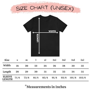 May include: Size chart for unisex t-shirts showing measurements in inches for width, length, and sleeve length for sizes S, M, L, XL, 2XL, 3XL, 4XL, and 5XL.