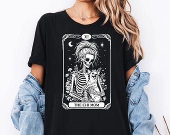 Spooky Chihuahua Mom Shirt | Skeleton Tarot Dog Mom T-shirt | Halloween Chihuahua Shirt | Halloween Chihuahua Lover Gift | The Chi Mom Shirt