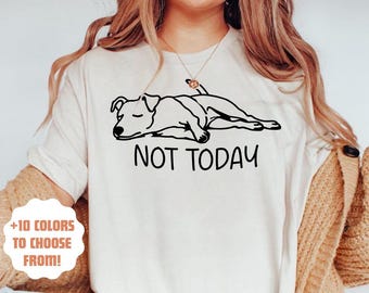Not Today Jack Russell Terrier Hondenshirt | Grappig Jack Russell-shirt | Schattige terriër | JRT-hond mama en papa cadeau | Jack Russell Lover-T-shirt