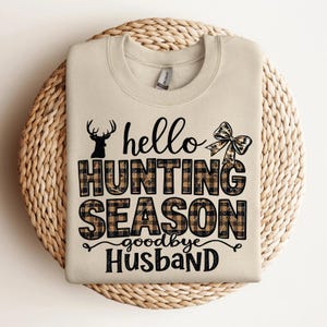 Felpa con cappuccio Hello Hunting Season Goodbye Marito / Maglione Cacciatrice Moglie / Felpa con cappuccio Divertente Cacciatrice Vedova / Maglione Stagione di Caccia / Moglie del Cacciatore