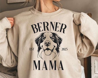 Custom Berner Mama Sweatshirt, Bernese Mountain Dog Sweater, Dog Mom Sweatshirt, Custom Berner Gift, Bernese Mama Sweater
