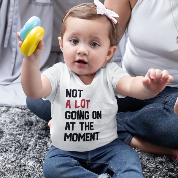 Not A Lot Going On At The Moment Baby T-Shirt | Swiftie Gift Tee | Taylor Swift New Baby Gift | Baby Shower Gift