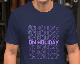 HOLIDAY Unisex T Shirt Seaside Holiday Trip Family Fun Combed Cotton Eco Friendly