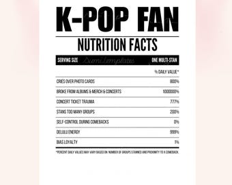Funny K-Pop Fan SVG, K-Pop Multistan PNG, Nutritional Facts, KPop design, Digital Download, Sublimation design