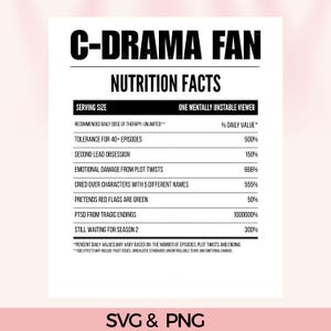 C-Drama Fan SVG, Multi-Stan PNG, funny Nutrition Facts, Chinese drama design, Digital Download, Sublimation design