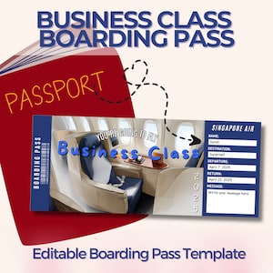 May include: Editable business class boarding pass template with a blue and white airplane seat illustration. The template includes fields for name, destination, departure, return, and a message. The text "You're going to fly Business Class" is displayed on the template.
