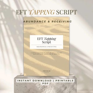 May include: A digital download titled "EFT Tapping Script" with the subtitle "Abundance & Receiving." The cover features a sandy background and a white rectangle with the title and subtitle. The text "A gentle sequence to open up, let in, and feel safe with more abundance in your life" is also included.