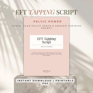 Puede incluir: Un PDF imprimible rosa y blanco titulado "EFT Tapping Script" con el subtítulo "Pelvic Power". El texto de la portada dice "Honra tu espacio pélvico y despierta la energía femenina". El texto inferior dice "Descarga instantánea | PDF imprimible."