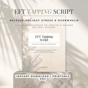 May include: A printable PDF titled "EFT Tapping Script" with the text "Release Holiday Stress & Overwhelm." The design features a soft, neutral colour palette with a wintery, frosted tree branch illustration. The bottom of the image reads "Instant Download | Printable PDF."