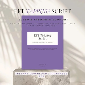 May include: A digital download of an EFT Tapping Script, presented on a purple background. The cover displays the title "EFT Tapping Script" and "Sleep & Insomnia Support" in white text. It offers gentle support to unwind and make space for rest.