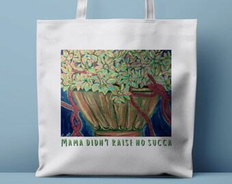 Könnte beinhalten: Weiße Canvas-Tragetasche mit einem farbenfrohen Gemälde einer Topfpflanze und dem Text "Mama didn't raise no succa" in Grün.