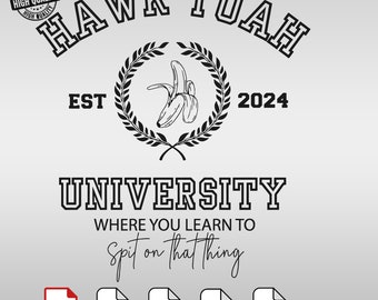 Hawk Tuah University 2024 Png, Hawk Tuah Png, Hawk Tuah Shirt Design, Trendy Social Png, Hawk Tuah Png, Spit On That Thang Png, svg, dxf