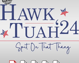 Hawk Tuah 24 Spit on That Thang SVG PNG, Hawk Tuah Girl Svg, Hawk Tuah 2024 Svg, Digital Download, Sublimation Design, Instant Download