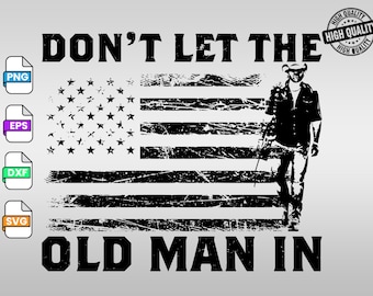 Don&#39;t let the old man in Svg Png, Don&#39;t let the old man in Vintage American flag T-Shirt, Toby Keith, To Toby png, digital download