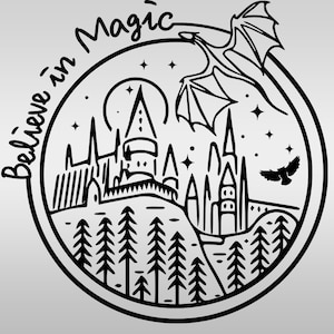 Believe in Magic SVG, HP Castle svg, Wizarding School svg, Magic School svg, HP svg, Magic Wizard Svg School