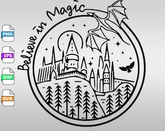Believe in Magic SVG, HP Castle svg, Wizarding School svg, Magic School svg, HP svg, Magic Wizard Svg School