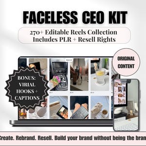 Könnte beinhalten: Ein Laptop und ein Smartphone zeigen eine Sammlung von Bildern mit dem Text "FACELESS CEO KIT" und "270+ Editable Reels Collection Includes PLR + Resell Rights." Zusätzlicher Text lautet "BONUS: VIRIAL HOOKS + CAPTIONS" und "ORIGINAL CONTENT."