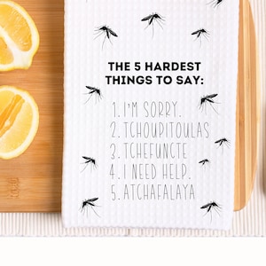 Louisiana Home Decor, New Orleans Gifts, Snarky Tea Towel, Funny Dish Towel