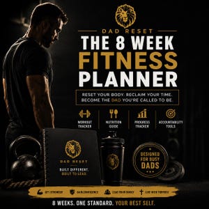 May include: A black spiral-bound fitness planner titled DAD RESET THE 8 WEEK FITNESS PLANNER with a lion logo, a black shaker bottle, and a kettlebell. Text includes: RESET YOUR BODY, RECLAIM YOUR TIME, BUILT DIFFERENT, BUILT TO LEAD.
