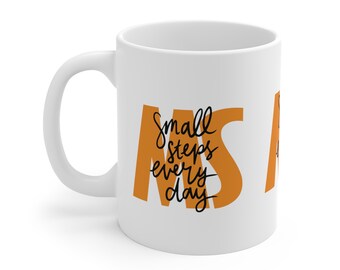 Pequeños pasos todos los días cerámica MS taza, esclerosis múltiple, enfermedad crónica, soporte de EM, taza de café, taza de café, taza naranja, taza de apoyo MS
