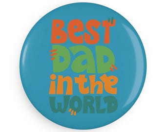 Imán redondo para nevera con el mejor papá del mundo, regalo para el mejor papá, envío gratis, regalos económicos, regalo para papá, obsequios minimalistas