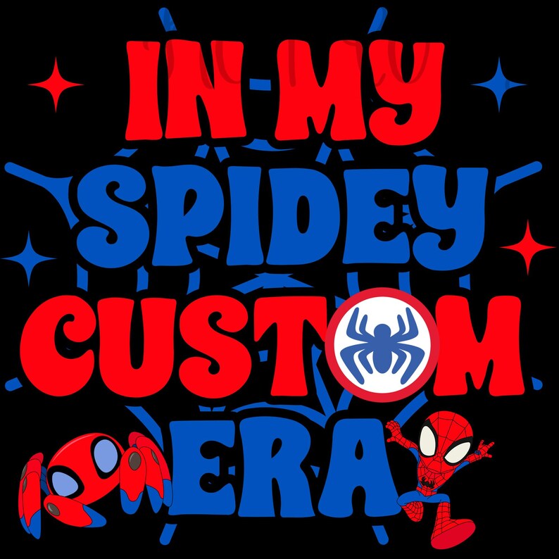 Custom in My Spidey Era Png, Spidey Era Png, Spidey Design Birthday ...