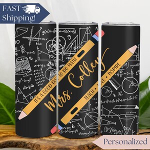 May include: A black and white tumbler with a yellow pencil and the text "It's a good day to do math" and "Mrs. Colley Teach. Love. Inspire" on it.
