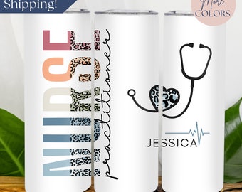 Nurse Practitioner Tumbler, Personalized Nurse Tumbler, Custom NP Gift, Nurse Travel Mug, Nurse Skinny Tumbler, Nurse Appreciation Week Gift