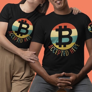 Bitcoin Tshirt, Bitcoin Fan Shirt, Bitcoin Hodler Gift, Bitcoin Accepted, Crypto Investor Gift, Crypto Currency Gift, Digital Currency Shirt