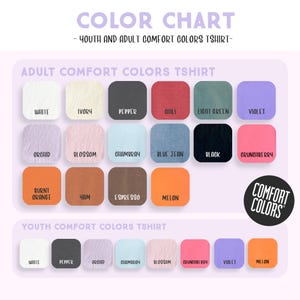 The image is a color chart for a youth and adult comfort colors t-shirt. It displays a variety of colors, including white, orange, black, blue, green, purple, and pink, along with their corresponding names. The chart is organized into two sections: one for adult comfort colors and the other for youth comfort colors.