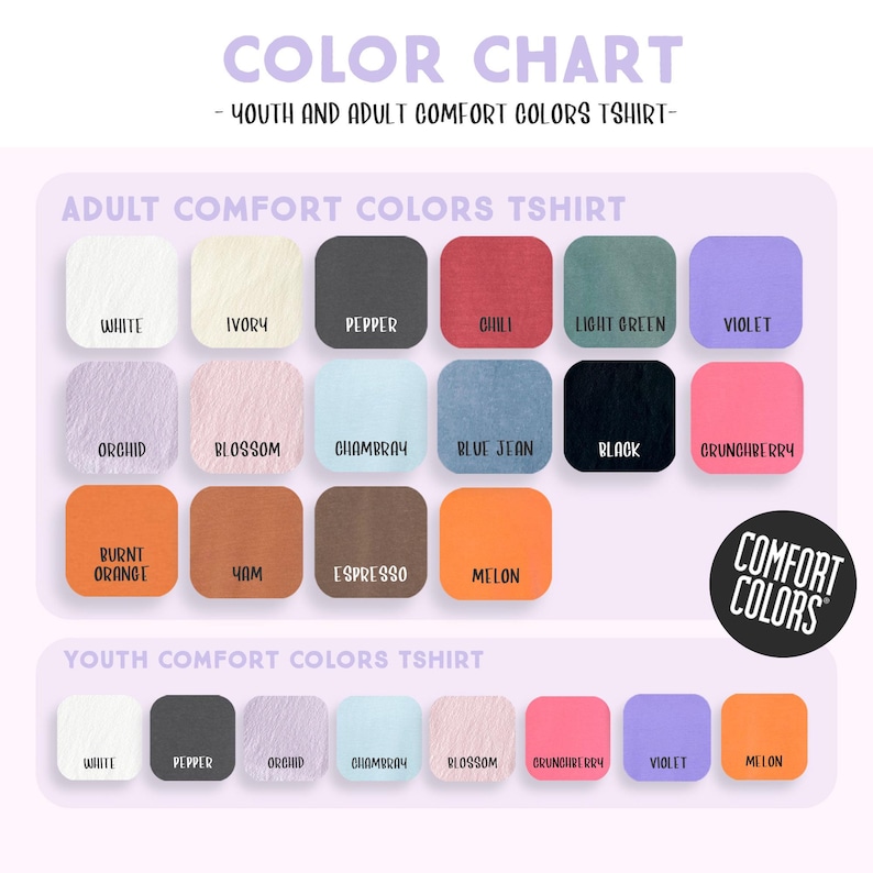 The image is a color chart for a youth and adult comfort colors t-shirt. It displays a variety of colors, including white, orange, black, blue, green, purple, and pink, along with their corresponding names. The chart is organized into two sections: one for adult comfort colors and the other for youth comfort colors.
