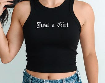 Just a Girl Baby Tee Just a Girl Racer Tank Top Just a Girl Cropped Baby Tee Vintage-Inspired Shirt 90s Aesthetic Crop Top Y2K Baby Tee