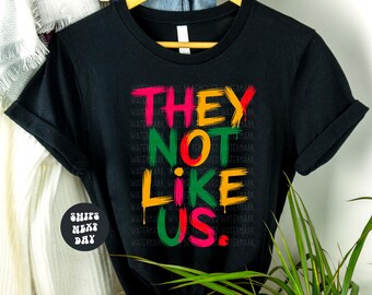 Juneteenth Shirt African Pride Juneteenth Celebration Shirt Awareness T-Shirt Black History Month Shirts Juneteenth They Not Like Us Shirt