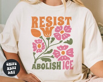 Protest Shirt Anti Ice Shirt Abolish Ice Shirt ICE Resist Shirt Ice Protest Shirt Anti Trump Shirt Pro Immigrant Shirt Social Justice Shirt